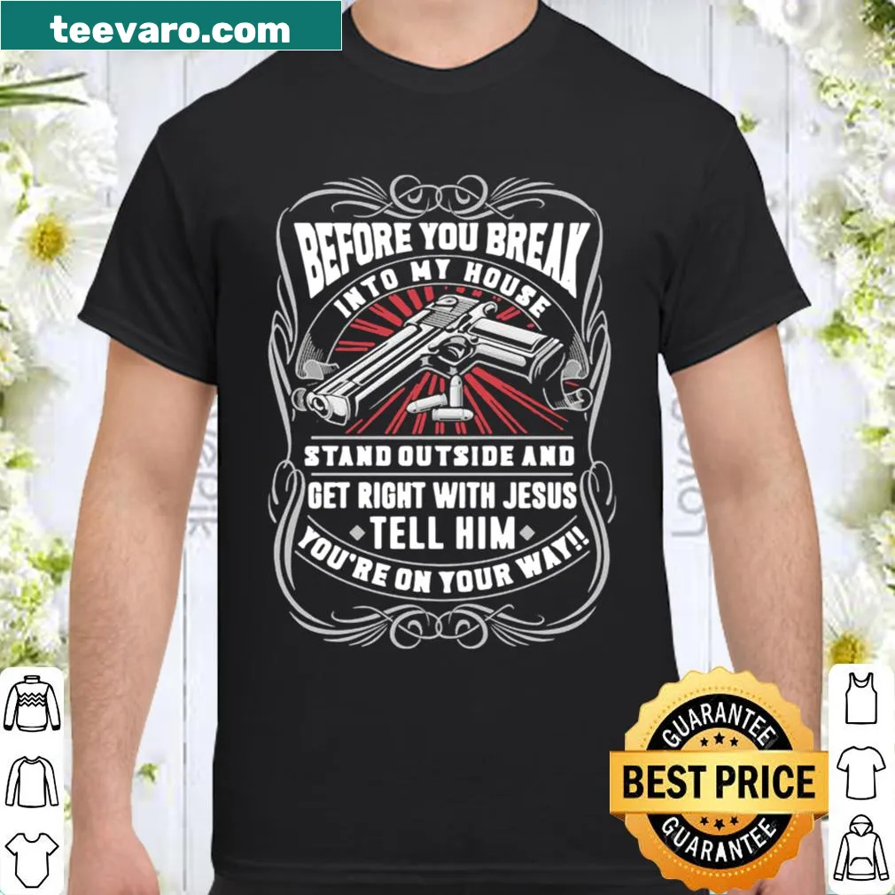 Shirt with humorous text about home security and faith