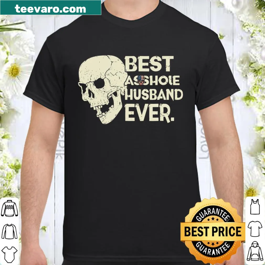 Funny shirt with the phrase 'Best Asshole Husband Ever' and skull graphic