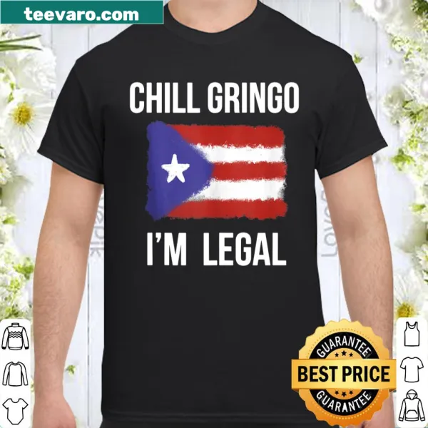 Shirt featuring the Puerto Rico flag with the phrase 'Relax chill I'm legal'