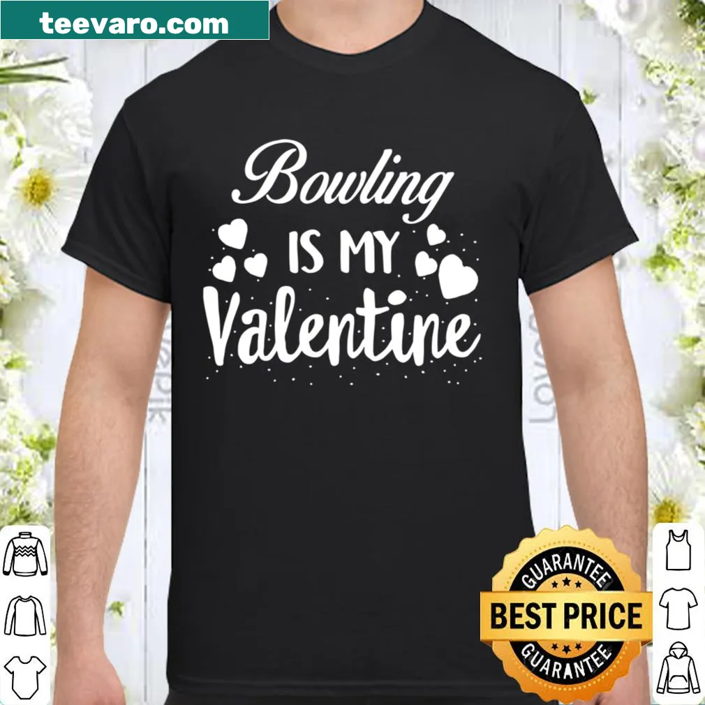Bold text 'Bowling Is My Valentine', kids shirt design