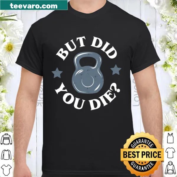 Funny gym shirt with kettlebell workout phrase