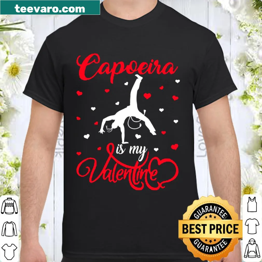 Cute Valentine's Day shirt with 'Capoeira Is My Valentine' text.