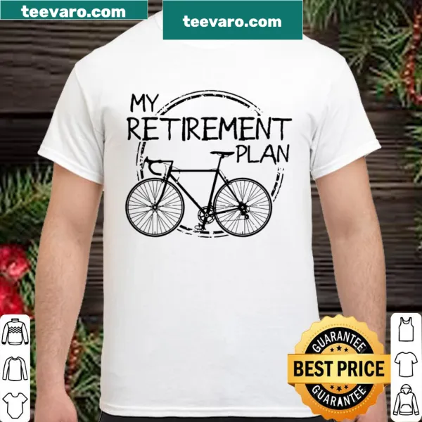 Shirt featuring playful text about cycling as a retirement plan