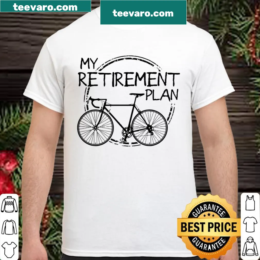 Shirt featuring playful text about cycling as a retirement plan