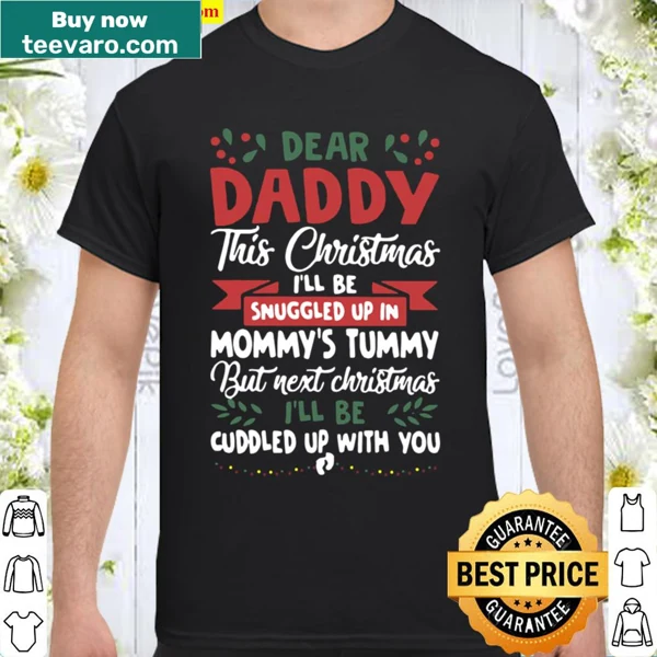 Shirt with sentimental message about a child and father for Christmas