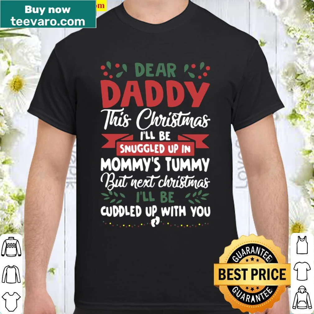 Shirt with sentimental message about a child and father for Christmas
