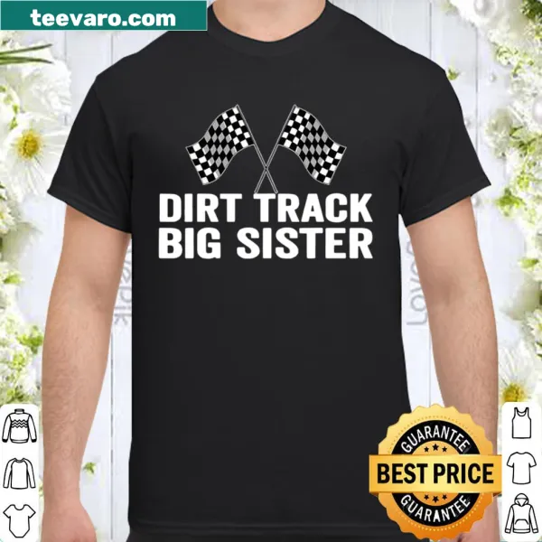 Dirt Track Big Sister shirt with racing flag design