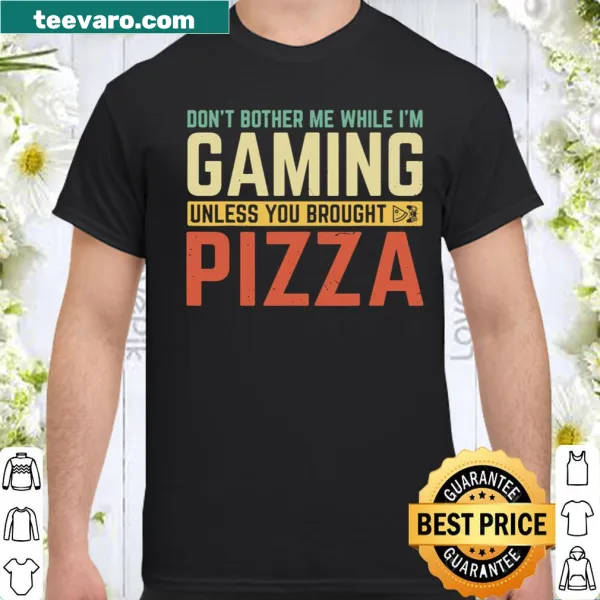 Sarcastic gaming statement about pizza on a casual t-shirt