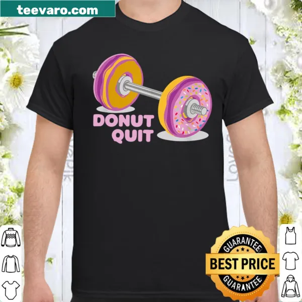 Funny fitness shirt with the phrase Donut Quit and gym graphics