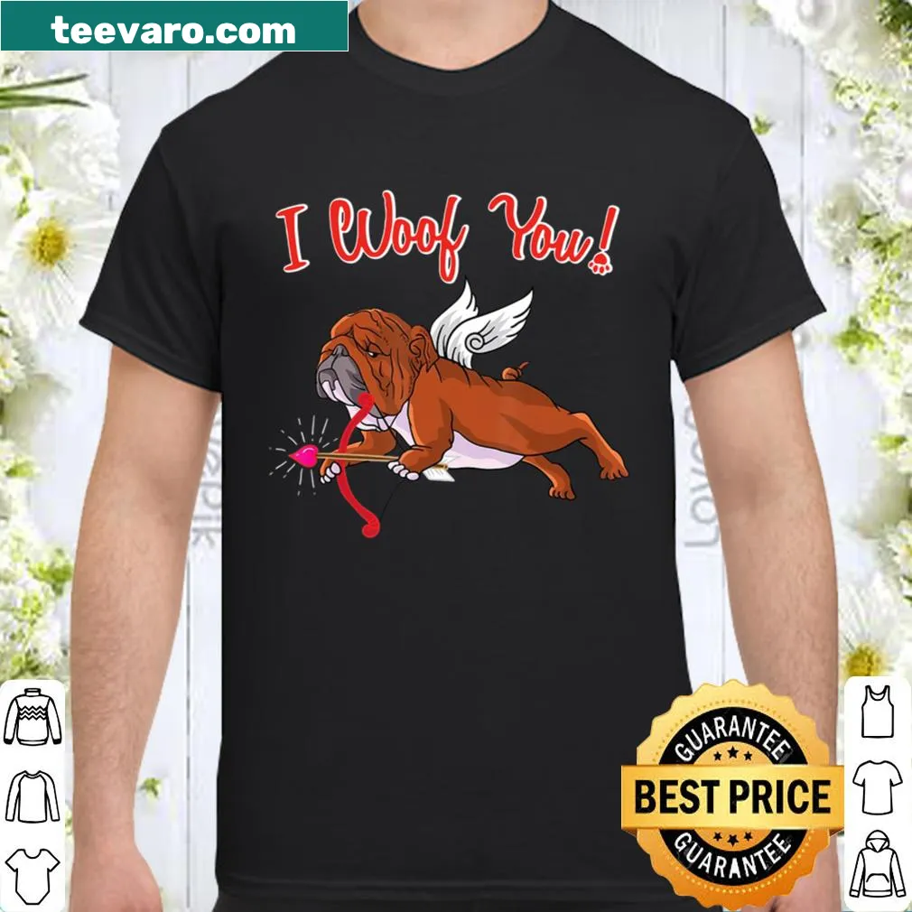 Cute Valentine's Day shirt with an English Bulldog and 'I Woof You'