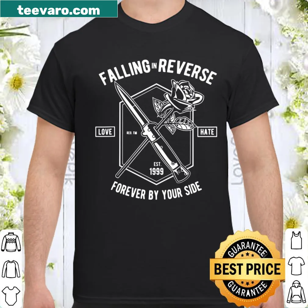 Sentimental shirt featuring lyrics from Falling In Reverse about love and loyalty.