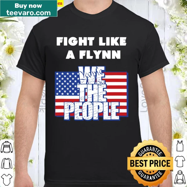 Patriotic shirt featuring Fight Like a Flynn phrase