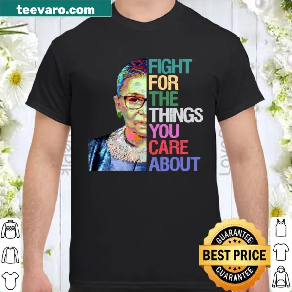 Inspirational shirt featuring Ruth Bader Ginsburg quote about fighting for beliefs