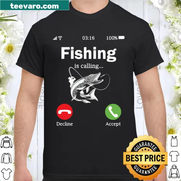 Funny fishing shirt with 'Fishing is Calling' text.