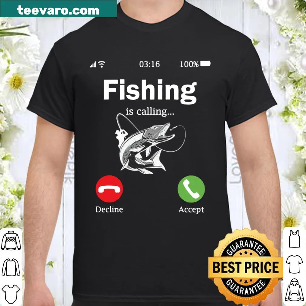 Funny fishing shirt with 'Fishing is Calling' text.