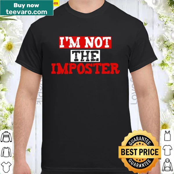 Shirt with the phrase 'I'm Not The Imposter' for gamers