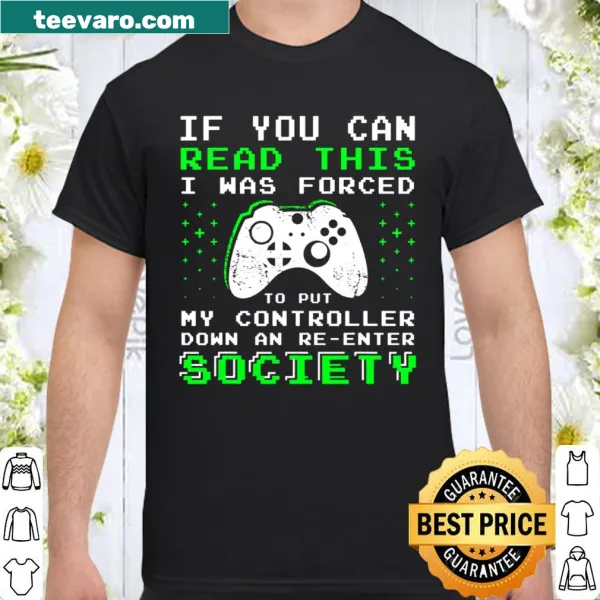 Funny gamer t-shirt with 'If You Can Read This' text