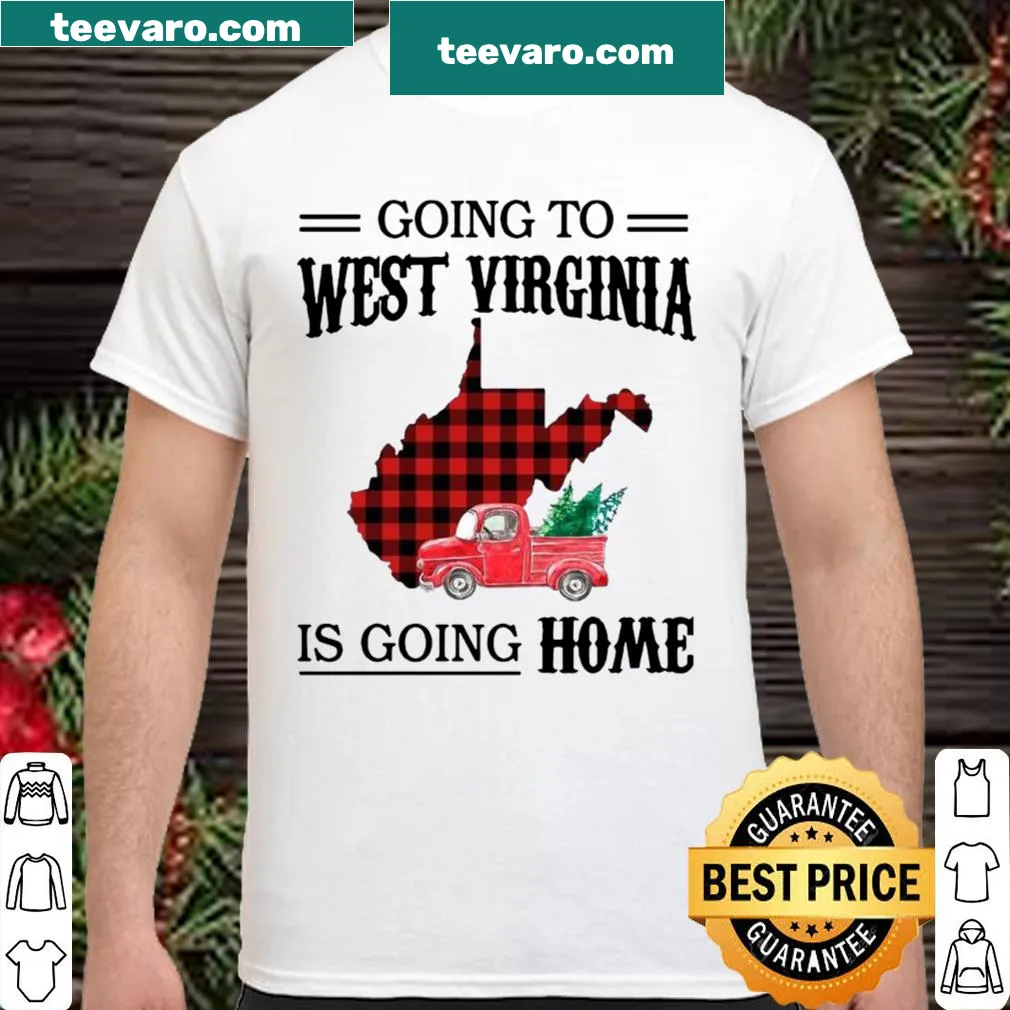 Shirt with text about West Virginia as home