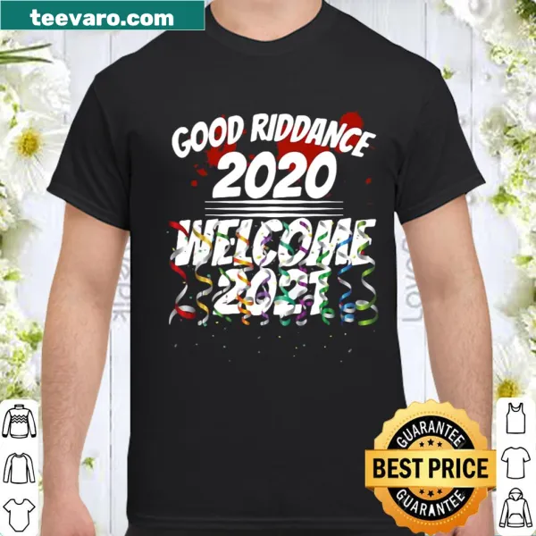 Funny New Year shirt with Good Riddance 2020 text