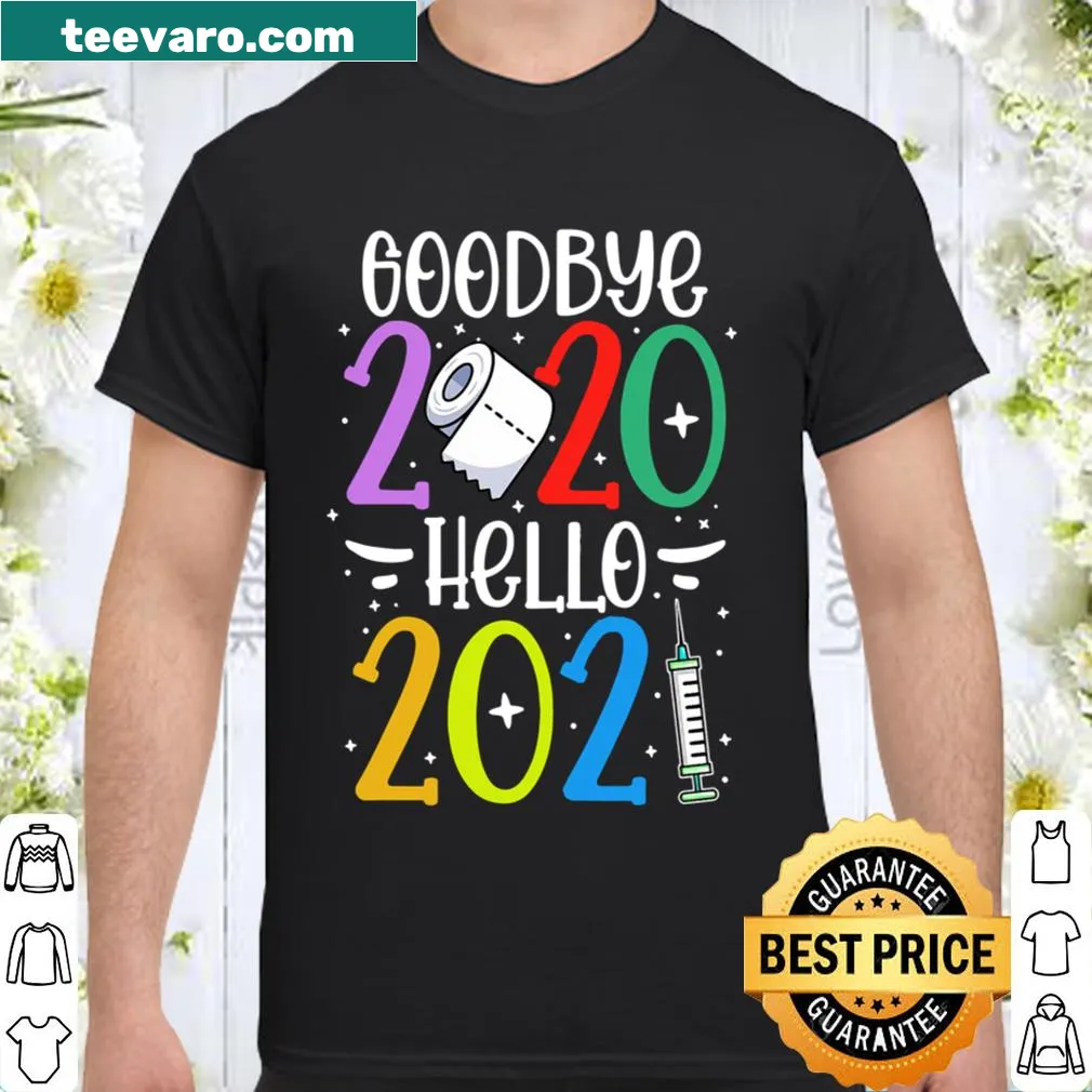 Funny New Year shirt saying Goodbye 2020 Hello 2021