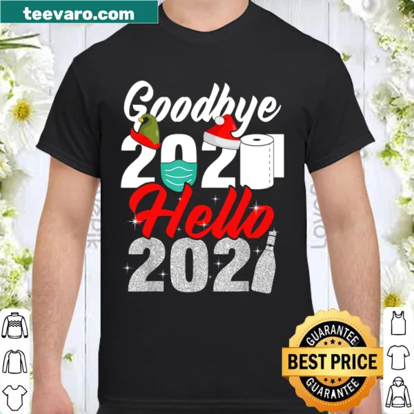 Funny New Year's shirt saying 'Goodbye 2020 Hello 2021'