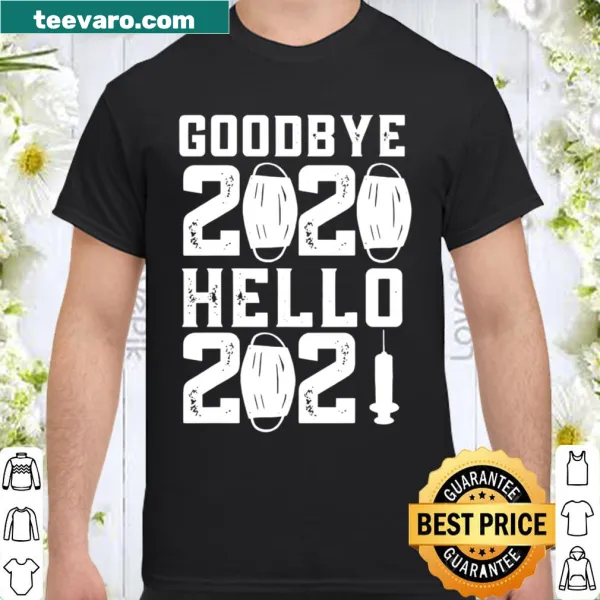 New Year shirt with 'Goodbye 2020 Hello 2021' phrase