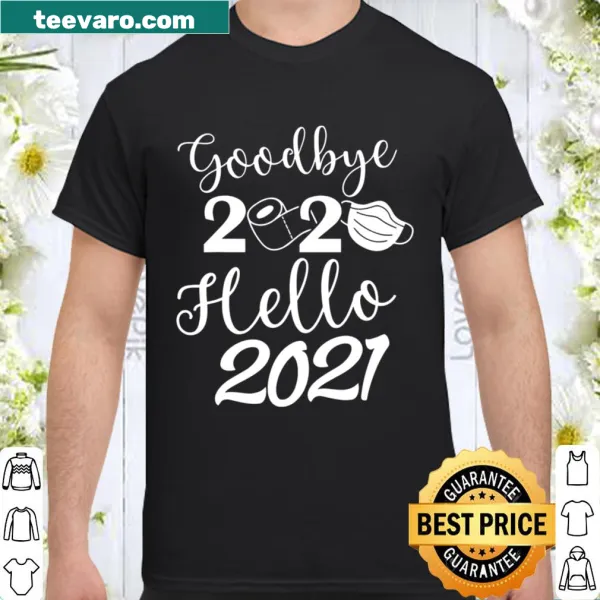 New Year shirt with graphic saying Goodbye 2020 Hello 2021