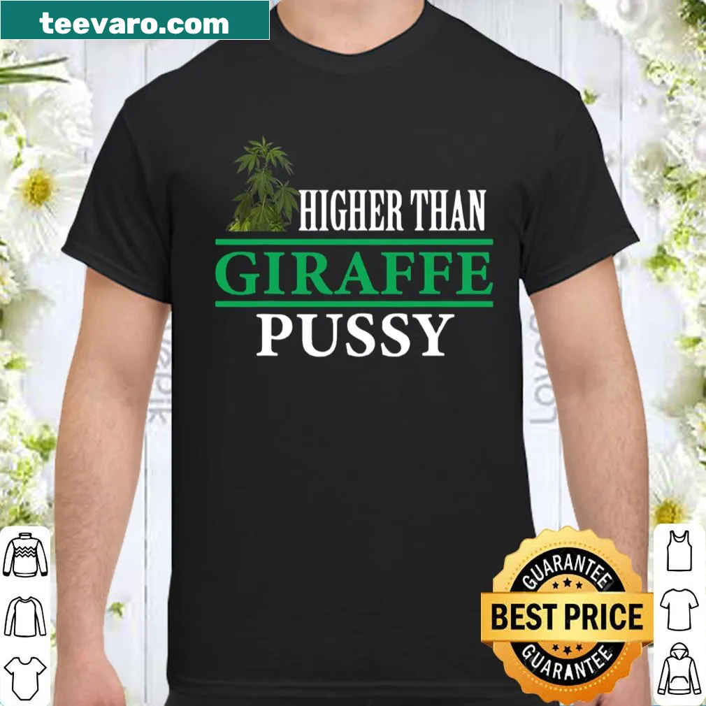 Funny tee with a giraffe and a pun about marijuana for weed lovers.