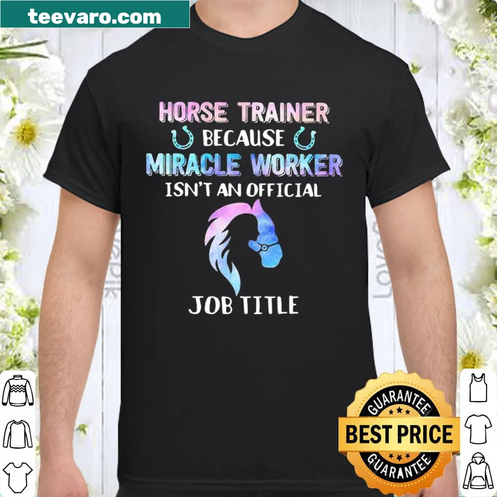 Funny horse trainer shirt with humorous slogan