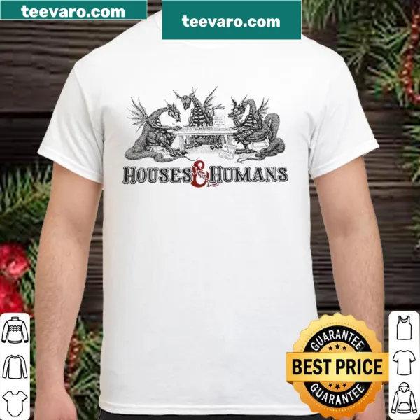 Shirt with humorous 'House and Humans' graphic