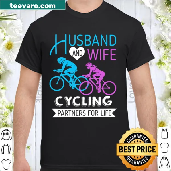 Shirt with the phrase 'Husband And Wife Cycling Partners For Life'