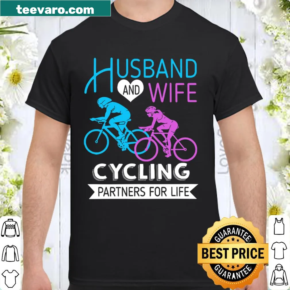 Shirt with the phrase 'Husband And Wife Cycling Partners For Life'