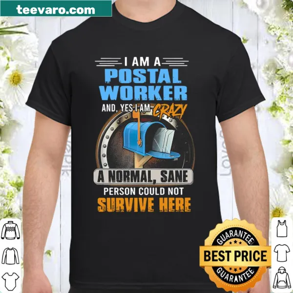 Humorous shirt for postal workers about job challenges