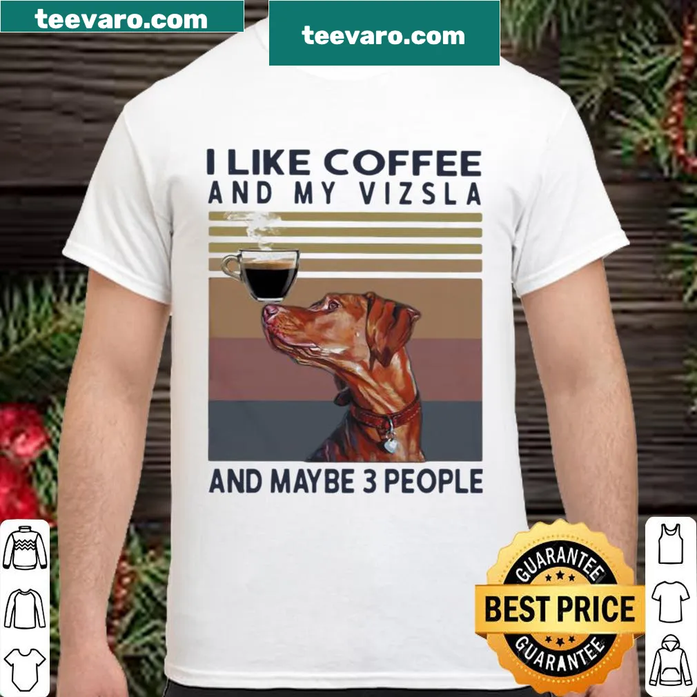 Funny vintage dog lover shirt about coffee and Vizslas
