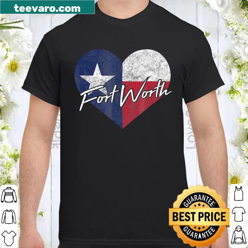 Fort Worth Texas shirt with heart and state flag graphic