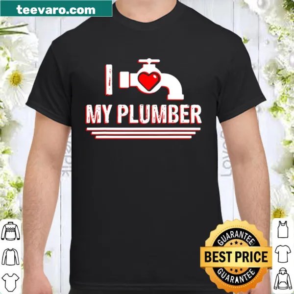 Cute tee with 'I Love My Plumber' text, perfect for Valentine's Day.