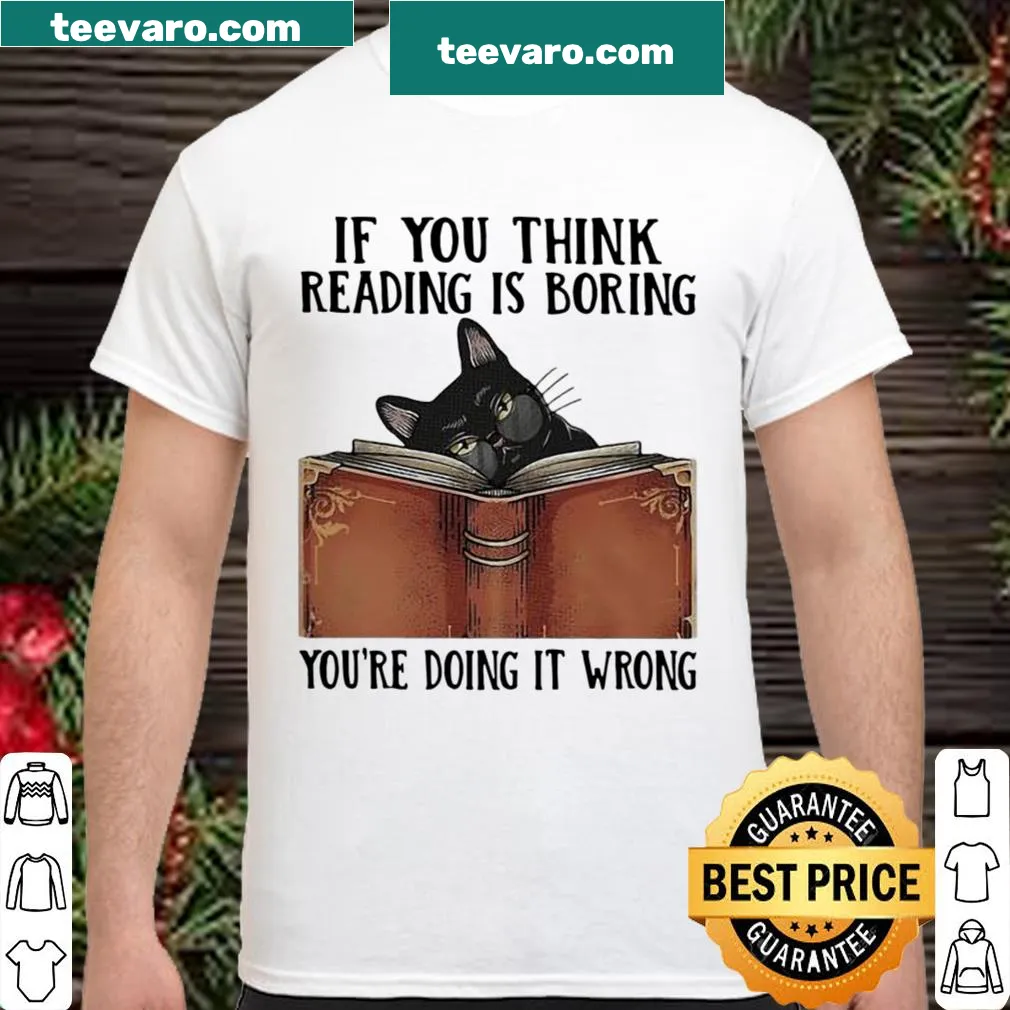 Funny shirt challenging the notion that reading is boring with a cat theme.