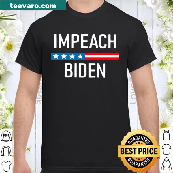 Political shirt with Impeach Joe Biden 2020 statement