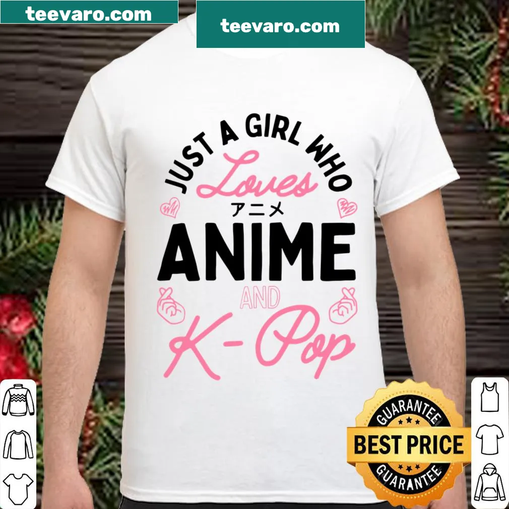 Cute shirt that says Just a Girl Who Loves Anime and K Pop