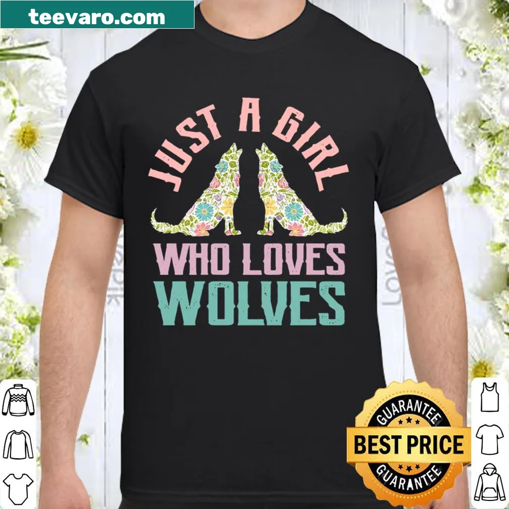 Text shirt saying 'Just a girl who loves wolves' with a nature theme.