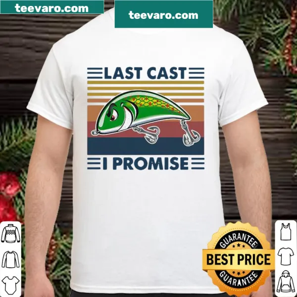 Vintage shirt with 'Last Cast I Promise' text for fishing enthusiasts