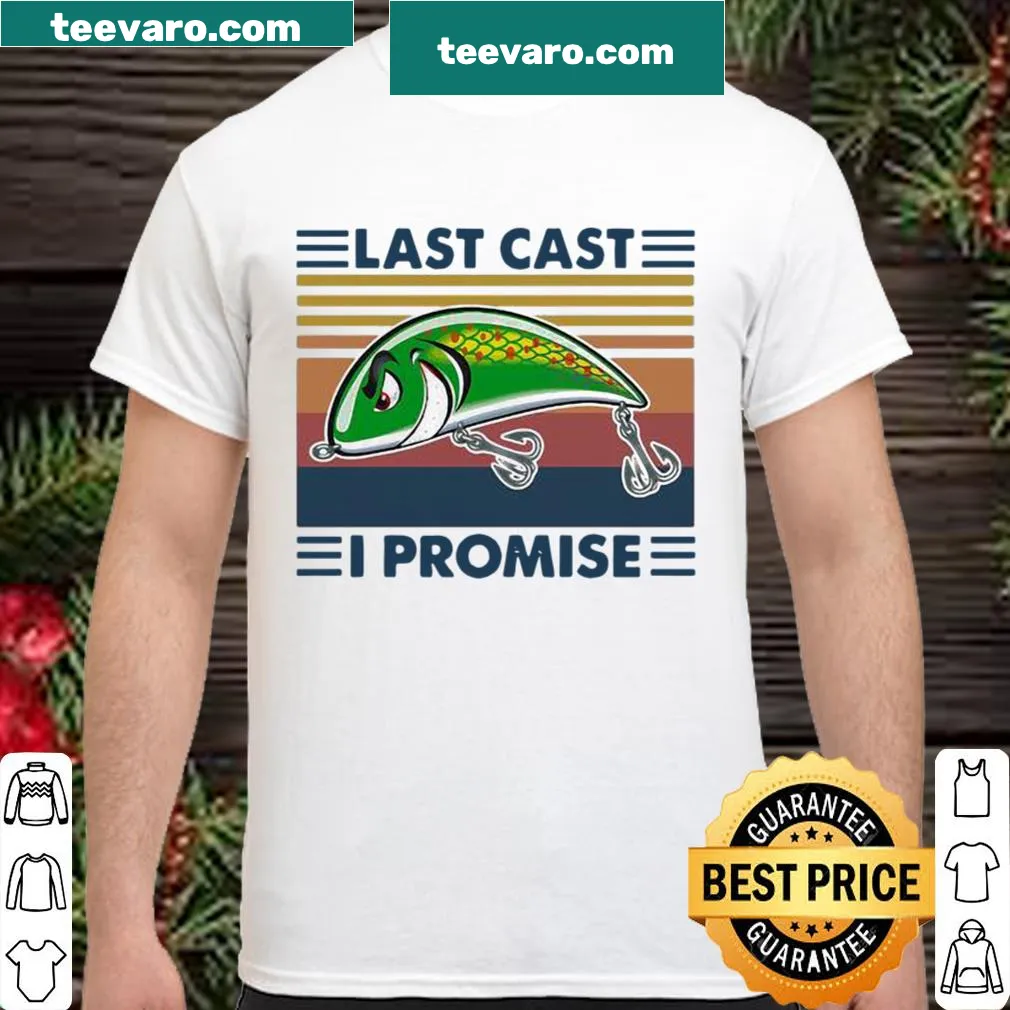 Vintage shirt with 'Last Cast I Promise' text for fishing enthusiasts