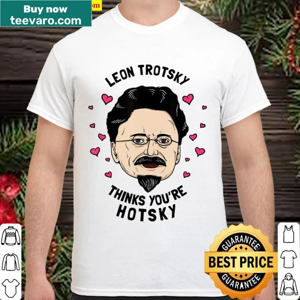 Funny Valentine's shirt featuring Leon Trotsky saying