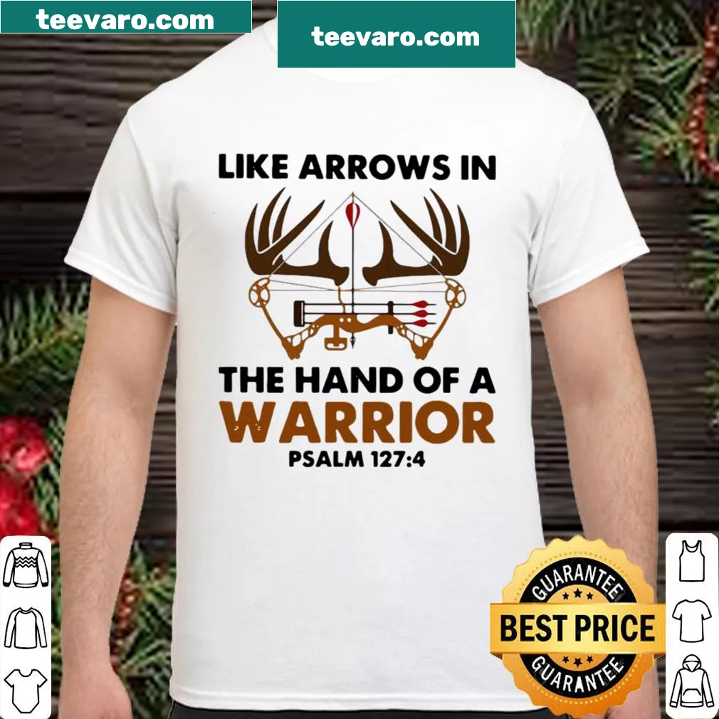 Inspirational T-shirt with 'Like Arrows In The Hand Of A Warrior' text for bowhunters.