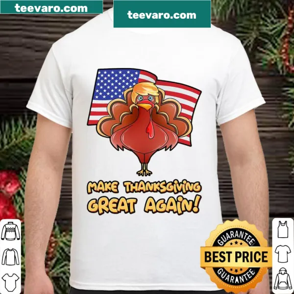 Thanksgiving shirt with a turkey and the phrase "Make Thanksgiving Great Again"