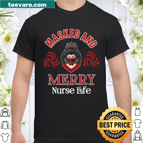 Graphic shirt with a cheerful masked nurse and 'Masked And Merry' text