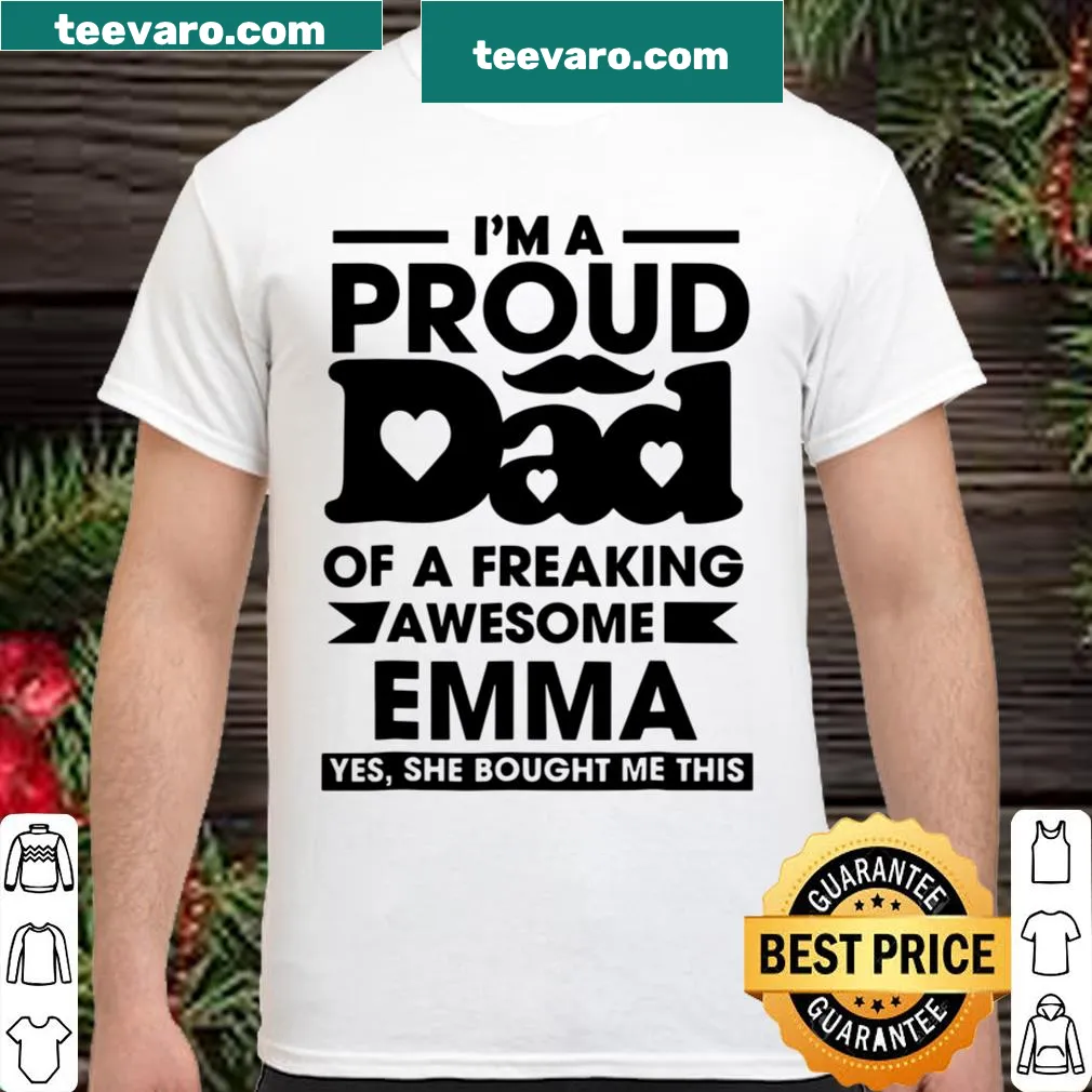 Proud dad shirt with text about Emma