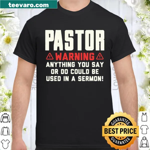 Funny pastor t-shirt with warning about sermon