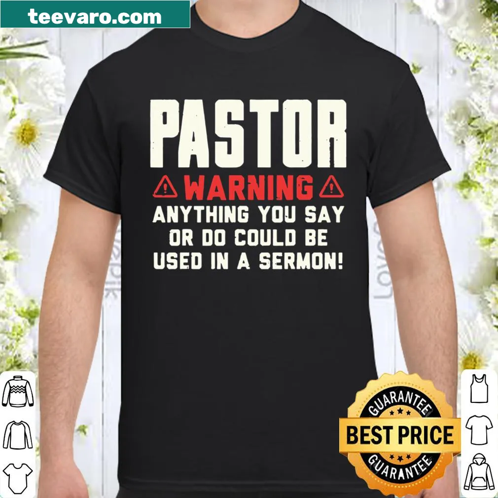 Funny pastor t-shirt with warning about sermon