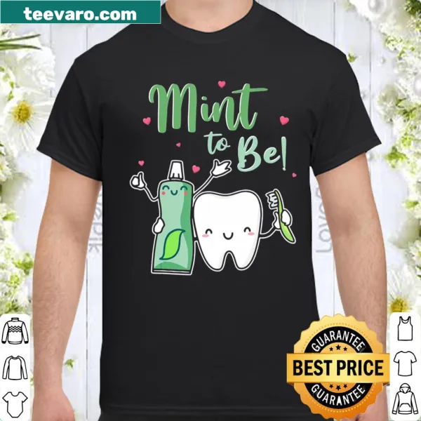 Funny shirt with the phrase 'Mint To Be' for Valentine's Day.